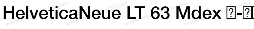 HelveticaNeue LT 63 Mdex 中字体转换